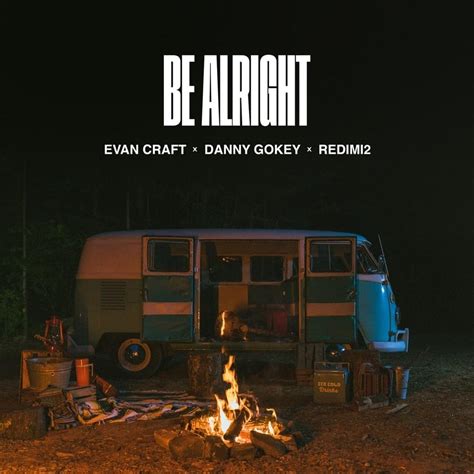 be alright lyrics|be alright evan craft lyrics.